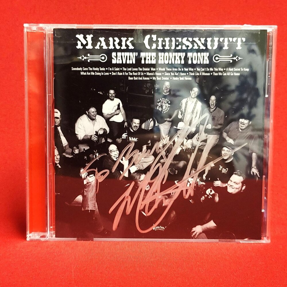 Mark Chestnutt Savin The Honky Tonk CD Signed 2001